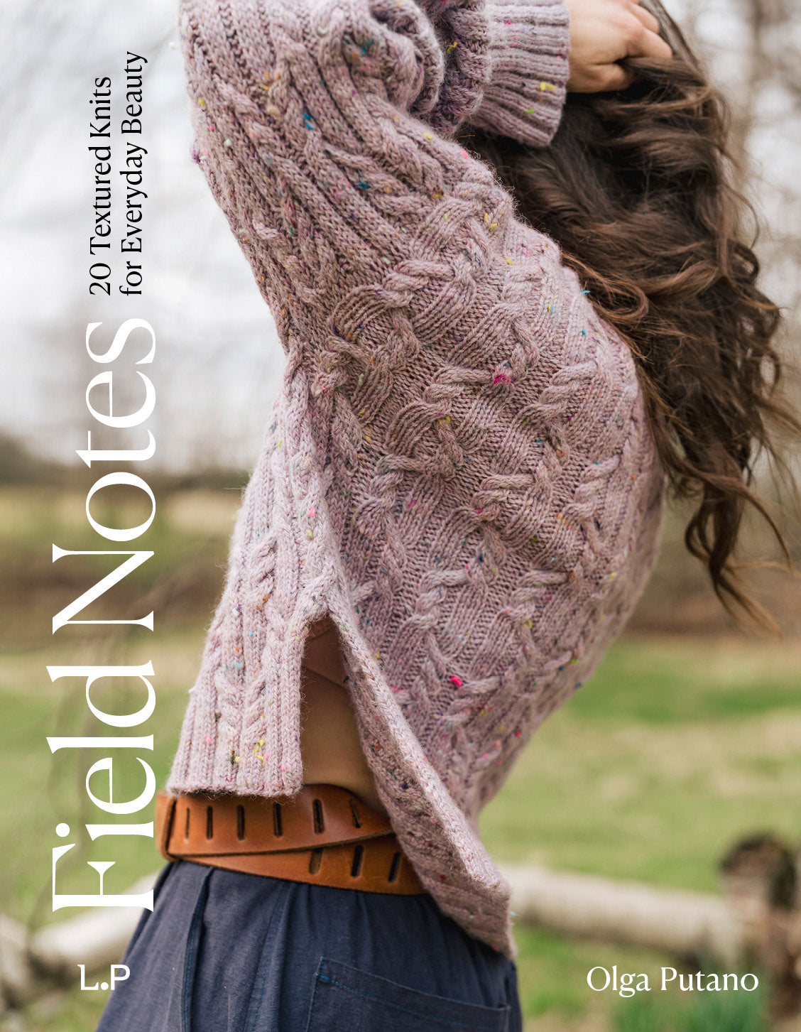 Field Notes - 20 Textured Knits for Everyday Beauty (Englisch) - Olga Putano/LAINE