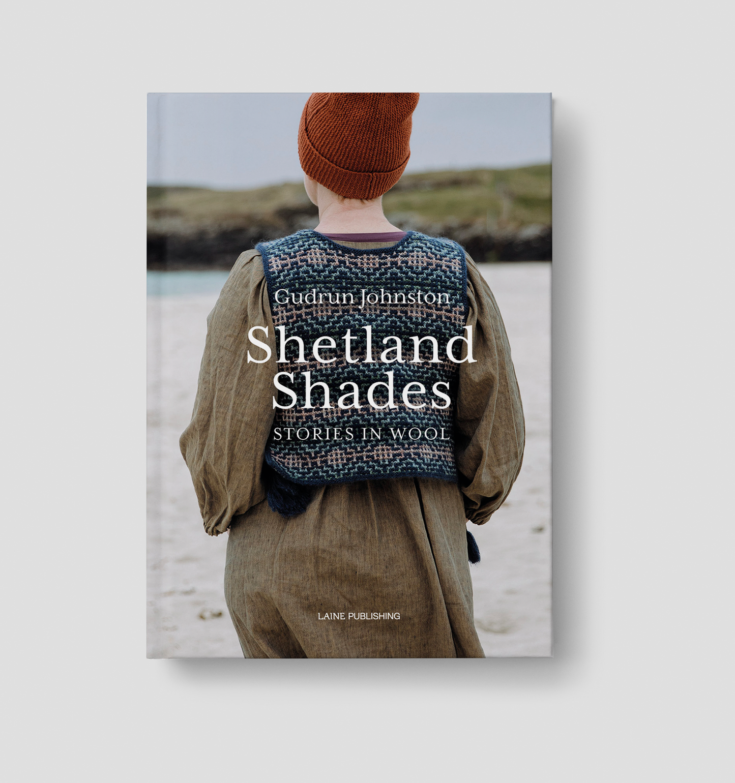 Vorbestellung: Shetland Shades: Stories in Wool - Gudrun Johnston/LAINE