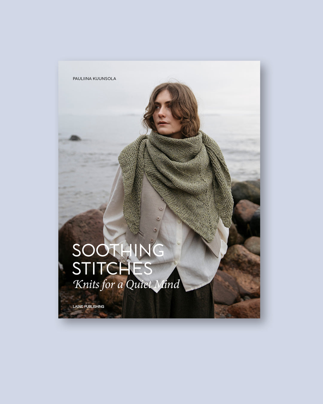 Soothing Stitches (Englisch) - Pauliina Kuunsola/LAINE